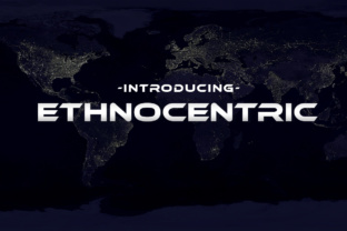 Ethnocentric Typeface Review for Modern Branding
