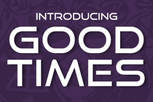 Good Times: The Stenciled Display Font for Bold Campaigns