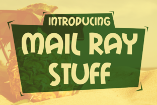 Mail Ray Stuff: A Playful Typeface for Youthful Campaigns